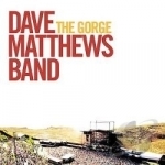 Gorge by Dave Matthews Band