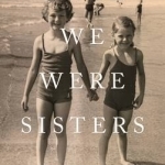 Once We Were Sisters