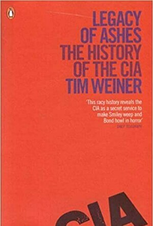 Legacy of Ashes: The History of the CIA