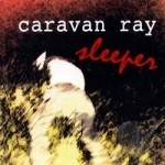 Sleeper by Ray Caravan