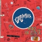 Kids in Love by The Mowgli&#039;s