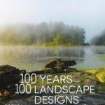 100 Years, 100 Landscape Designs