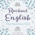 The American Girl: A Page-Turning Mother-Daughter Story for Fans of Maeve Binchy: No. 1