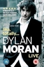 Dylan Moran: Like, Totally (2006)