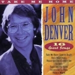 Take Me Home: 16 Great Songs by John Denver
