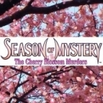 SEASON OF MYSTERY: The Cherry Blossom Murders 