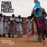 I Have No Everything Here by Zomba Prison Project