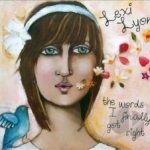 Words I Finally Got Right by Lexi Lyon
