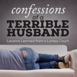 Confessions of a Terrible Husband: Lessons Learned from a Lumpy Couch!