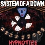 Hypnotize by System Of A Down