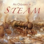 An Odyssey in Steam: &#039;Rocket&#039; to &#039;Evening Star&#039;