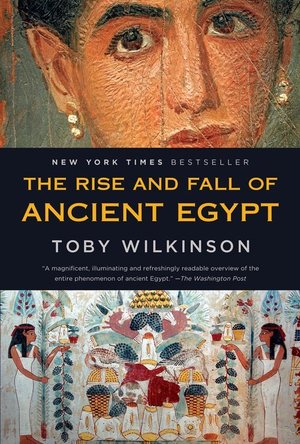 The Rise and Fall of Ancient Egypt