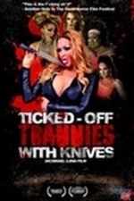 Ticked-off Trannies With Knives (2010)