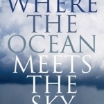 Where the Ocean Meets the Sky: Solo into the Unknown