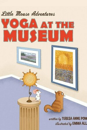 Yoga at the Museum (Little Mouse Adventures #3)