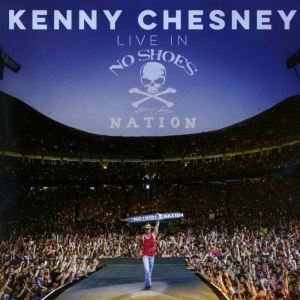 Live in No Shoes Nation by Kenny Chesney