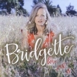 Love Just Is by Bridgette