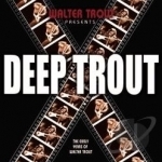 Deep Trout by Walter Trout