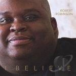 I Believe by Robert Robinson