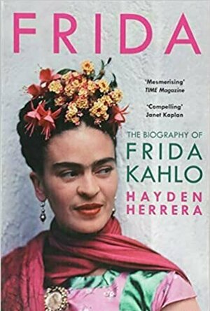 Frida: A Biography of Frida Kahlo