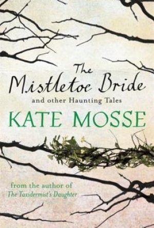 The Mistletoe Bride and Other Haunting Tales 