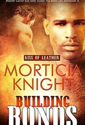 Building Bonds (Kiss of Leather #1)