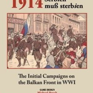 1914: Serbien Muss Sterbien