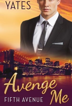 Avenge Me (Fifth Avenue Trilogy, #1)