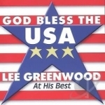 God Bless the USA: At His Best by Lee Greenwood