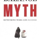 The Balance Myth: Rethinking Work-Life Success