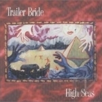 High Seas by Trailer Bride