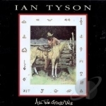 All the Good &#039;uns by Ian Tyson