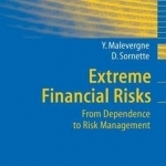 Extreme Financial Risks: From Dependence to Risk Management