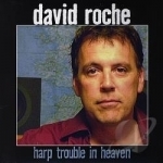 Harp Trouble in Heaven by David Roche