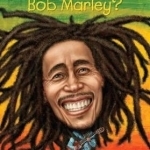 Who Was Bob Marley?