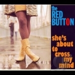 She&#039;s About to Cross My Mind by The Red Button