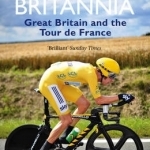 Roule Britannia: Great Britain and the Tour De France