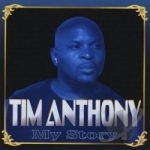 My Story by Tim Anthony