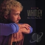 Don&#039;t Close Your Eyes by Keith Whitley