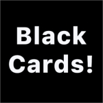 Black Cards for Cards Against Humanity
