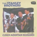 Clinch Mountain Bluegrass by The Stanley Brothers