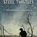 Seven Miles of Steel Thistles: Essays on Fairy Tales