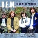 Dreaming in Paradise: 1983 Live Radio Broadcast by REM