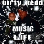 Music = Life by Dirty Redd