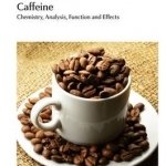 Caffeine: Chemistry, Analysis, Function and Effects