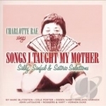 Songs I Taught My Mother by Charlotte Rae