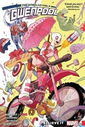 Gwenpool, the Unbelievable, Vol. 1: Believe It