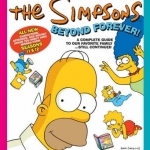 The Simpsons Beyond Forever!: A Complete Guide to Our Favorite Family ! Still Continued