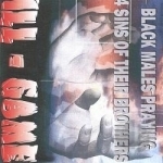 Black Males Praying 4 Sin&#039;s&#039;Gospel &amp; Blues Downloadable Songs by ILL-GAME Vol3