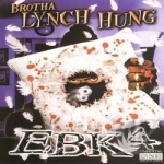 Ebk4 by Brotha Lynch Hung